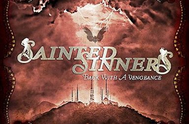 SAINTED SINNERS - Back With A Vegeance