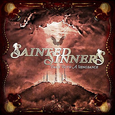 SAINTED SINNERS - Back With A Vegeance