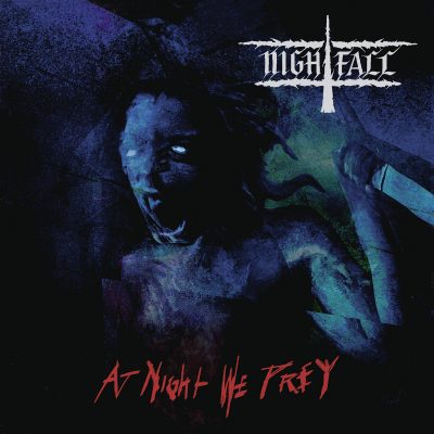 NIGHTFALL - At Night We Prey