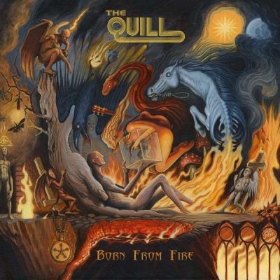 THE QUILL - Born From Fire