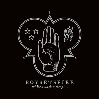 BOYSETSFIRE- While A Nation Sleeps