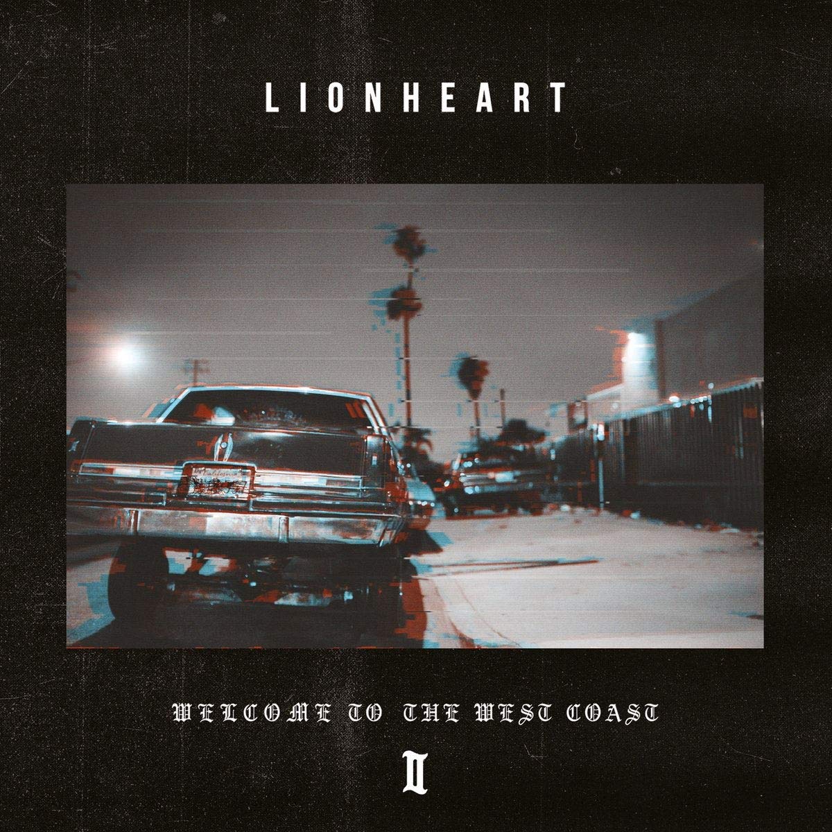LIONHEART - Love Don’t Live Here