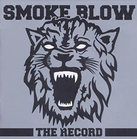 SMOKE BLOW - The Record