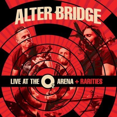 ALTER BRIDGE - Live At The O2 + Rarities