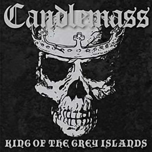CANDLEMASS - King Of The Grey Island