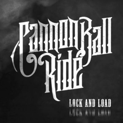 CANNONBALL RIDE - Lock And Load