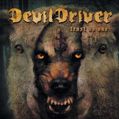 DEVILDRIVER - Trust No One