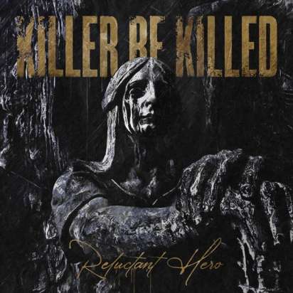 KILLER BE KILLED - Killer Be Killed