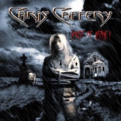 CHRIS CAFFERY - House Of Insanity