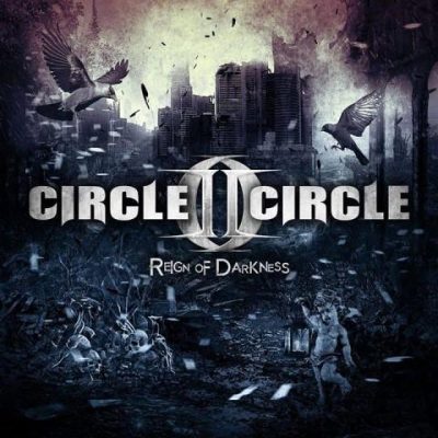 CIRCLE II CIRCLE - Reign Of Darkness