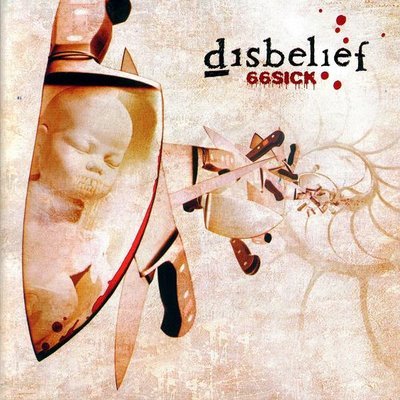DISBELIEF - 66Sick