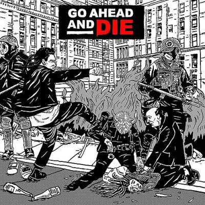 GO AHEAD AND DIE - Go Ahead And Die