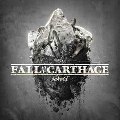 FALL OF CARTHAGE - Behold