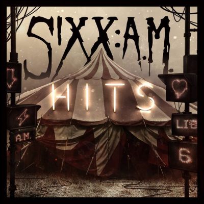SIXX:AM - Geben Veröffentlichung ihres Best-Off inkl. neuen Tracks bekannt