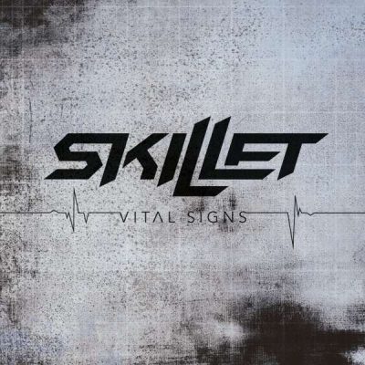 SKILLET - Vital Signs