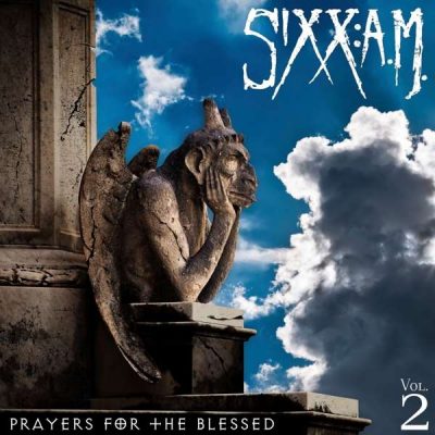 SIXX:AM - Vol.2 - Prayers For The Blessed