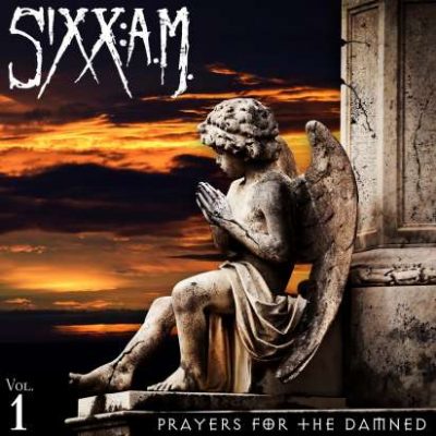 SIXX:AM - Vol.1 - Prayers For The Damned