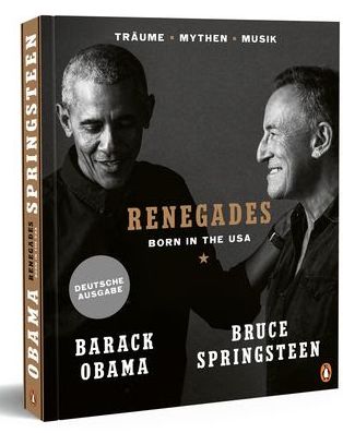 Barack Obama & Bruce Springsteen - Renegades: Born In The USA - Das gemeinsame Buch erscheint heute!