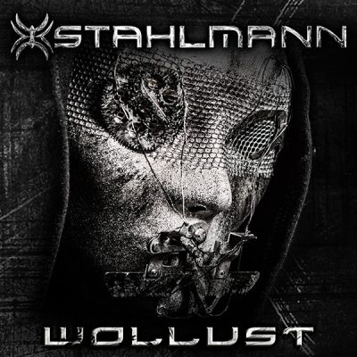 STAHLMANN - Veröffentlichen die "Wollust" als erste Single des kommenden Albums