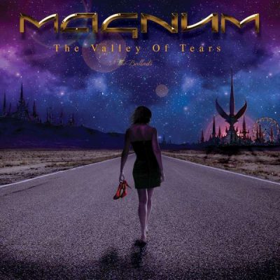 MAGNUM - Valley Of Tears - The Ballads