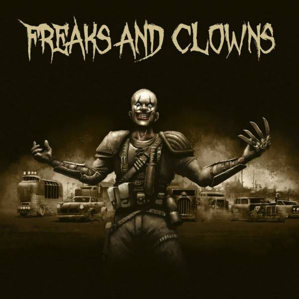 FREAKS AND CLOWNS - We Set The World On Fire
