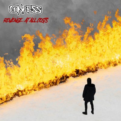 CONFESS - Revenge At All Costs