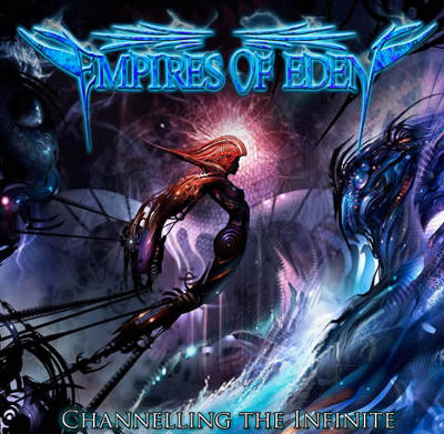 EMPIRES OF EDEN - Channeling The Infinite