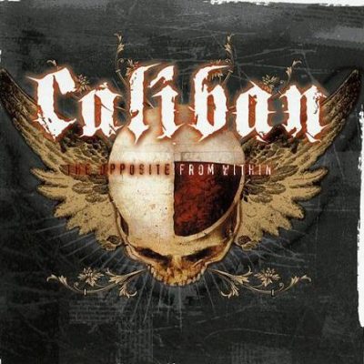 CALIBAN - The Opposite From Within
