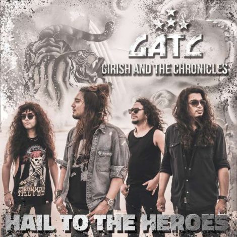 GIRISH & THE CHRONICLES – Hail To The Heroes