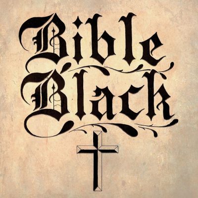 BIBLE BLACK - The Complete Recordings 1981-1983