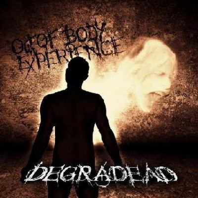 DEGRADEAD - Out Of Body Experience