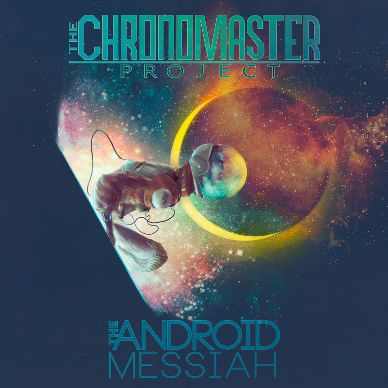 THE CHRONOMASTER PROJECT - The Android Messiah