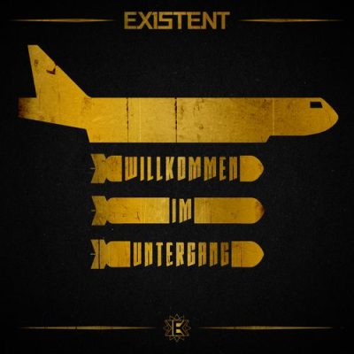EXISTENT - Neue Single "Wilkommen Im Untergang" veröffentlicht
