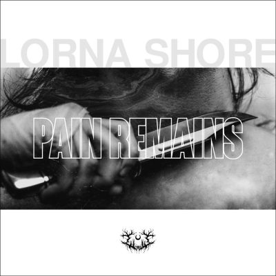 LORNA SHORE - Pain Remains