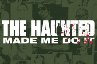 THE HAUNTED - Made Me Do It
