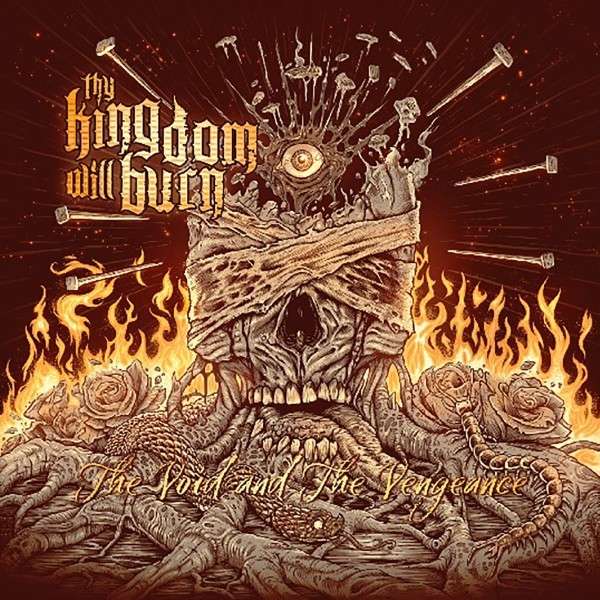 THY KINGDOM WILL BURN - The Void and the Vengeance