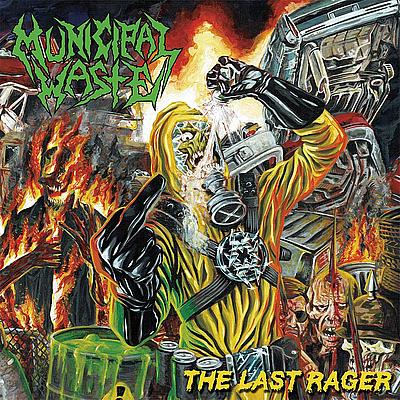 MUNICIPAL WASTE - The Last Rager