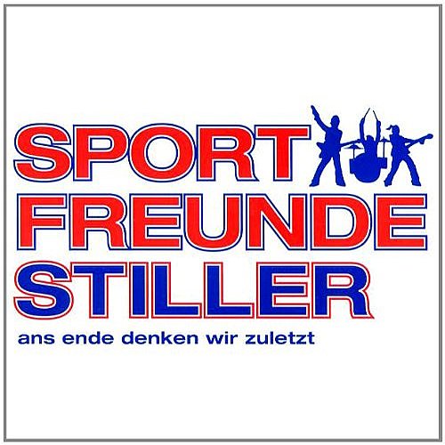 SPORTFREUNDE STILLER - Ans Ende Denken Wir Zuletzt