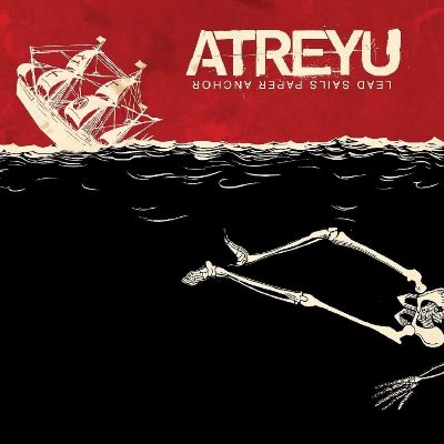 ATREYU - Lead Sails, Paper Anchor
