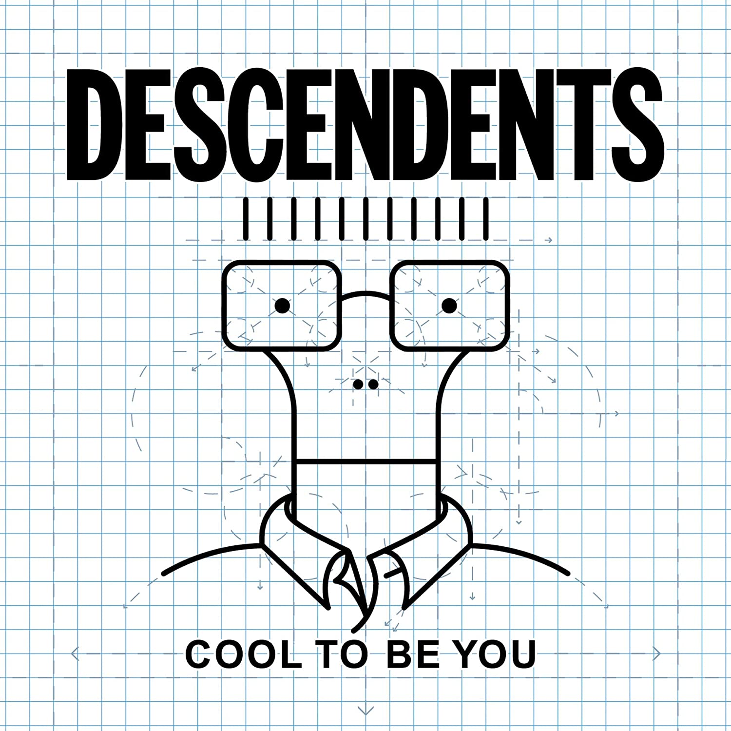 DESCENDENTS - Cool To Be You
