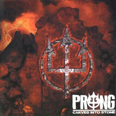 PRONG - Carved Into Stone
