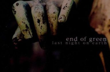 END OF GREEN - Last Night On Earth