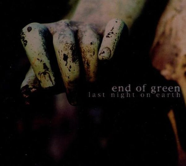 END OF GREEN - Last Night On Earth