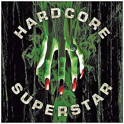 HARDCORE SUPERSTAR - Beg For It