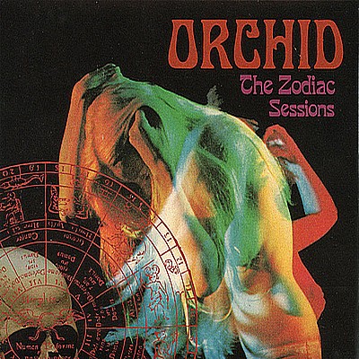 ORCHID - The Zodiac Sessions