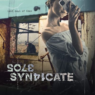 SOLE SYNDICATE - Last Days Of Eden