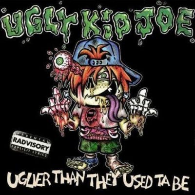 UGLY KID JOE - Uglier Then They Used Ta Be