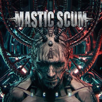 MASTIC SCUM - Neues Album "Icon"  im Oktober