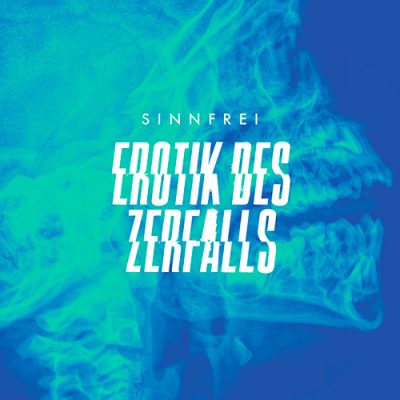 SINNFREI - Erotik des Zerfalls