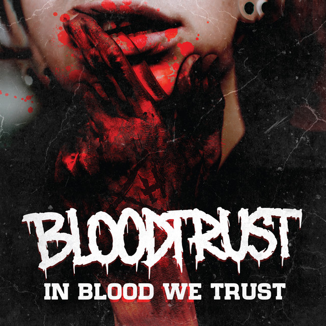 BLOODTRUST - In Blood We Trust
